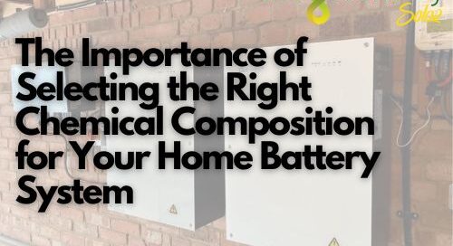 The Importance of Selecting the Right Chemical Composition for Your Home Battery System | Right Chemical Composition for Your Home Battery System | The Green Way Solar