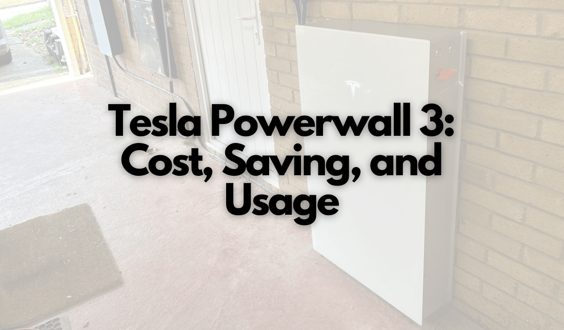 Tesla Powerwall 3 Cost, Savings, and Usage Tesla Powerwall 3: Cost, Savings, and Usage